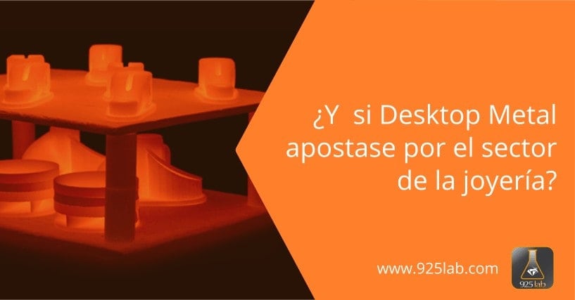 Desktop Metal joyería