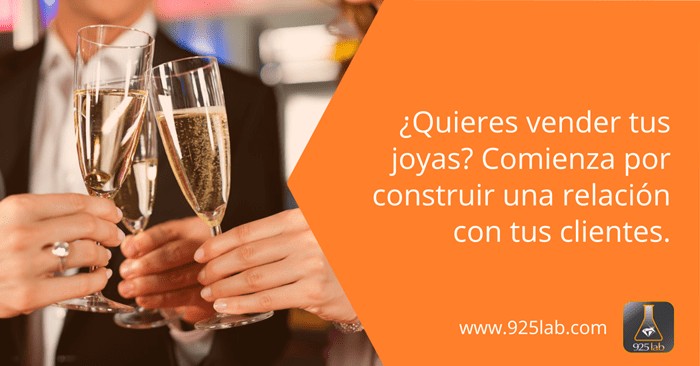 Construye relaciones para vender joyas - 925lab