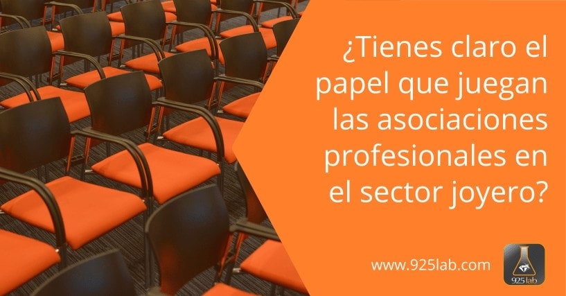 El papel de las asociaciones profesionales en el sector de la joyeria