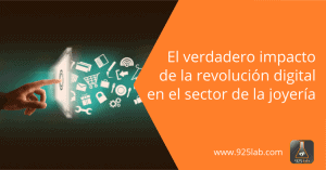 La revolucion digital en el sector de la joyeía - 925lab