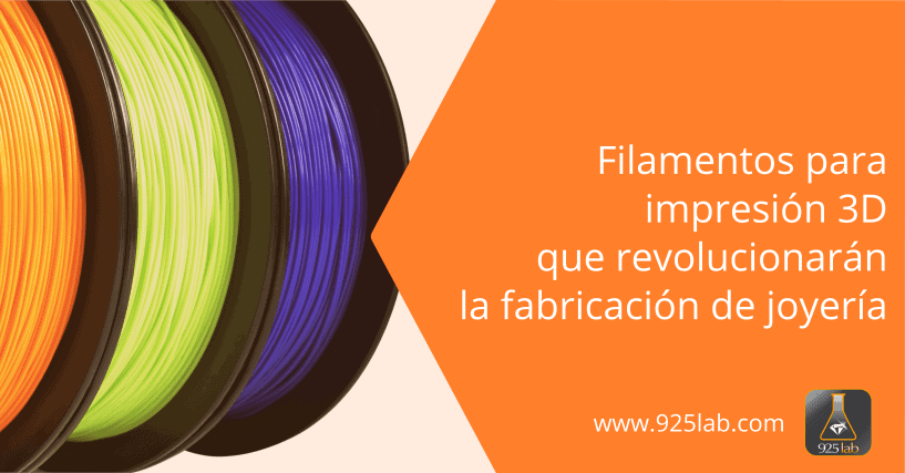 925lab - Los filamentos para impresión 3D que van a revolucionar el sector de la joyería