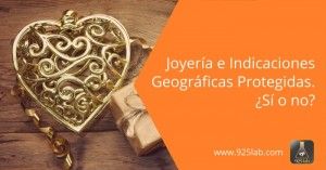 925lab - Joyería e Indicaciones Geográficas Protegidas