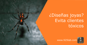 925lab - ¿Diseñas joyas? Evita clientes tóxicos