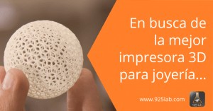 ¿Cuál es la mejor impresora 3D para joyería?