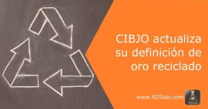 925lab - Nueva definición oro reciclado CIBJO 2025