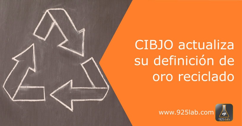 925lab - Nueva definición oro reciclado CIBJO 2025