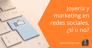 Joyería y social media marketing: lo que nadie te quiere contar