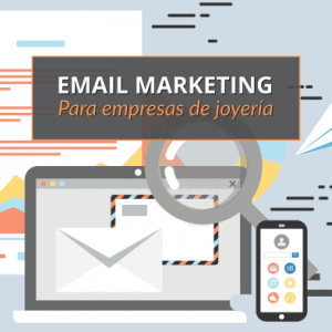Email marketing para empresas de joyería en España
